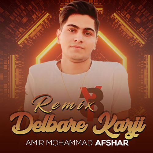 amir mohammad afshar delbar karji remix 2023 05 04 10 55