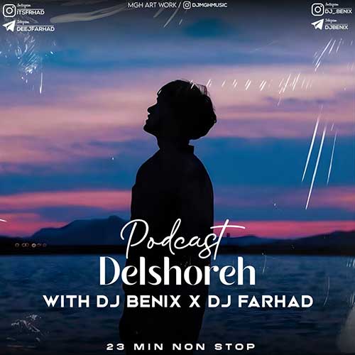 dj benix dj farhad podcast delshoreh 2023 07 14 08 40