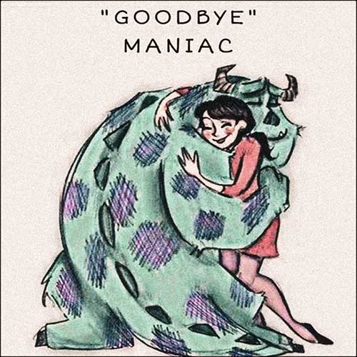 maniac goodbye 2023 07 02 16 55