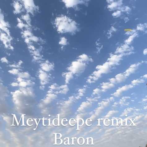 meytideepe baron remix 2023 07 05 19 25