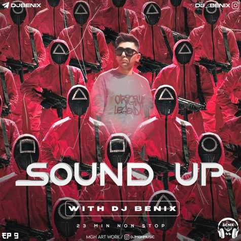 dj benix podcast sound up episod 09 2023 12 05 11 37