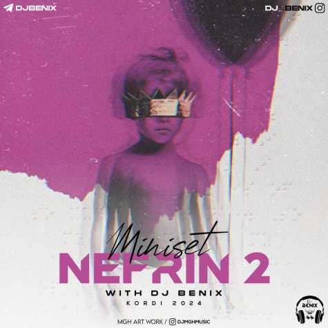 dj benix miniset nefrin e02 2024 01 04 10 30