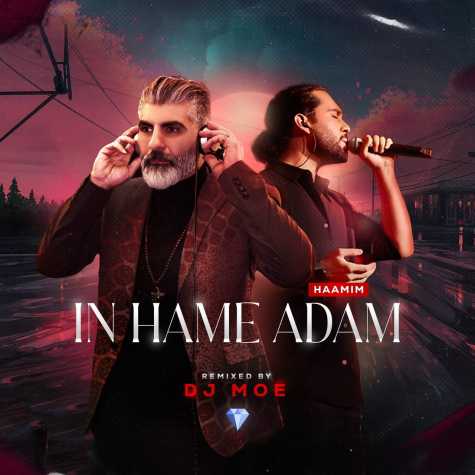 haamim in hame adam dj moe remix 2024 01 22 19 09