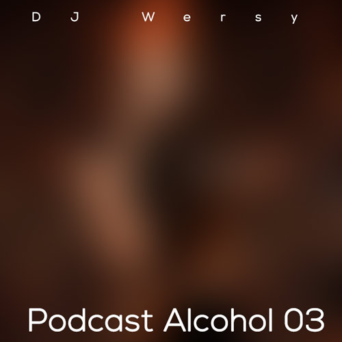 dj wersy podcast alcohol ep03 2024 02 20 08 47