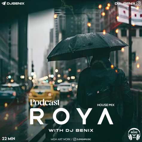 dj benix podcast roya house mix 2024 04 02 11 38