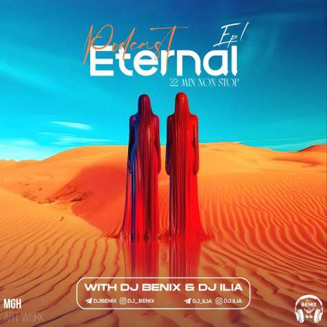 dj benix dj ilia podcast eternal 01 2024 05 26 12 29