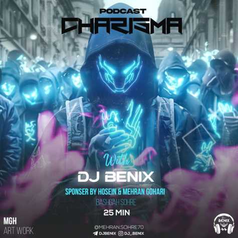 dj benix podcast charisma 2024 05 06 10 23