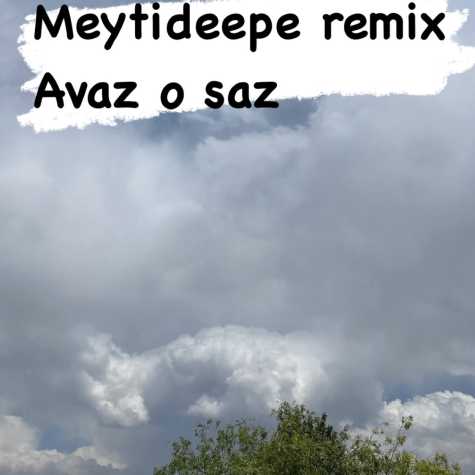 meytideepe remix avaz o saz 2024 05 09 12 19