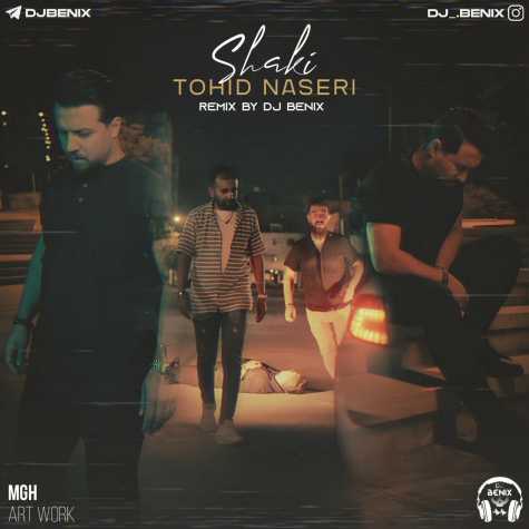 tohid naser shaki dj benix remix 2024 05 14 10 37