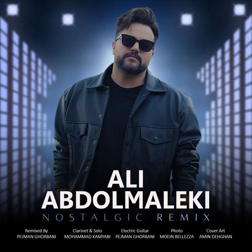 ali abdolmaleki nostalgic remix pejman ghorbani 2024 08 30 11 38