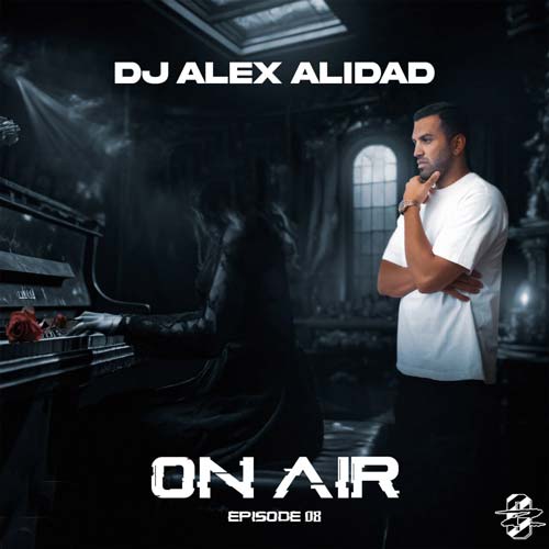 dj alex alidad podcast 08 on air 2024 08 27 17 20