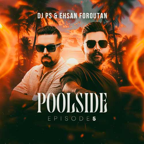 dj ps ehsan foroutan poolside 5 2024 09 29 09 10