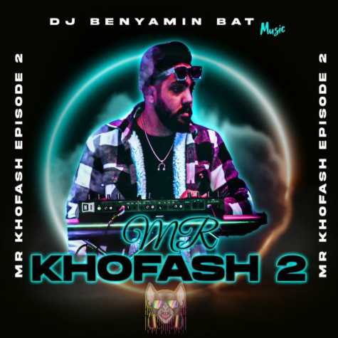 dj benyamin bat podcast mr khofash 2 2024 10 22 11 32