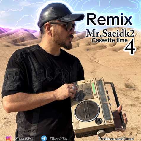 mr saeidk2 cassette time 3 remix 2024 10 28 10 54