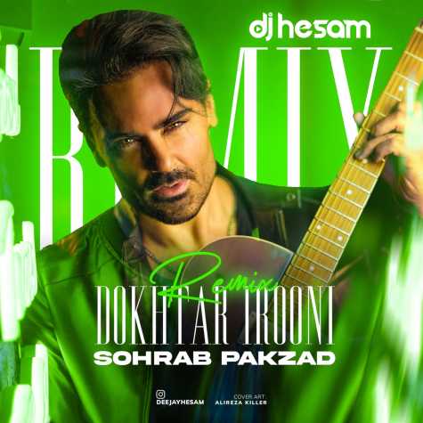 sohrab pakzad dokhtar irooni dj hesam remix 2024 11 28 17 25