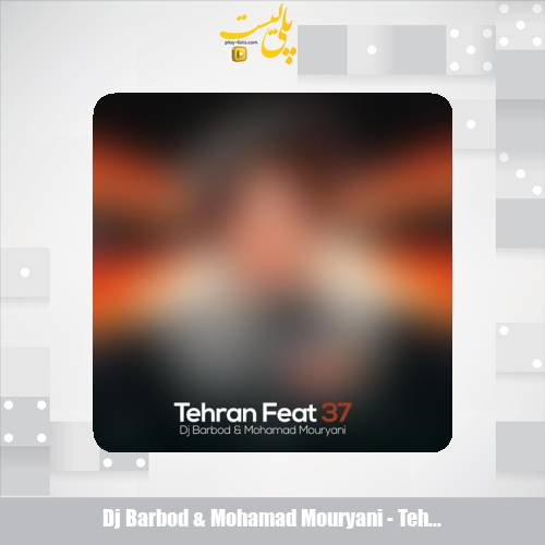 dj barbod mohamad mouryani tehran feat 37 2025 02 11 09 42