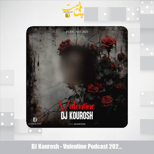 dj kourosh valentine podcast 2025 2025 02 15 14 43