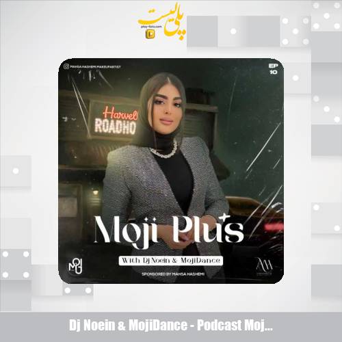 dj noein mojidance podcast mojiplus 10 2025 02 28 00 12