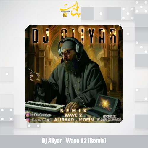 dj aliyar wave 02 remix 2025 03 14 01 17