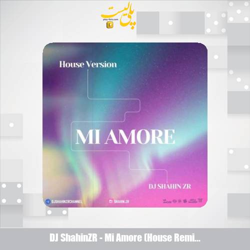 dj shahinzr mi amore house remix 2025 03 21 18 42