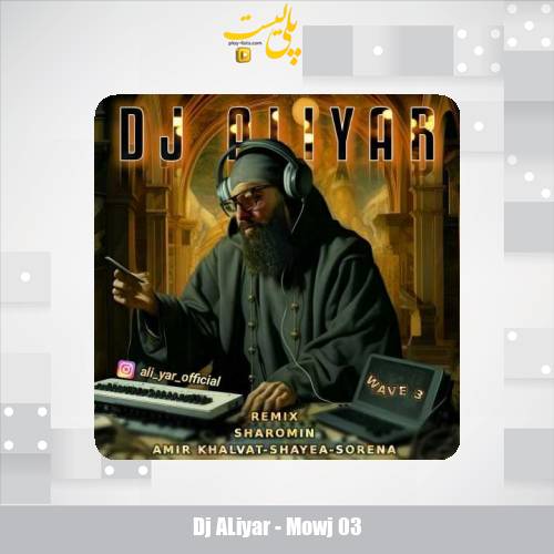dj aliyar mowj 03 2025 04 30 12 50