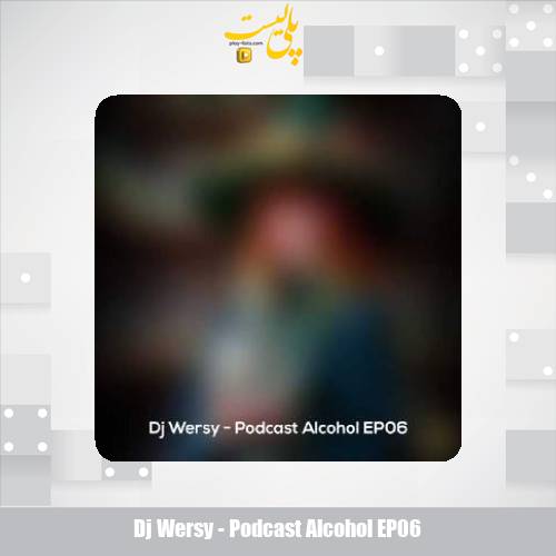 dj wersy podcast alcohol ep06 2025 05 23 18 50