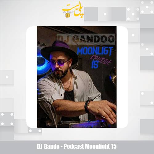 dj gando podcast moonlight 15 2025 06 09 19 50