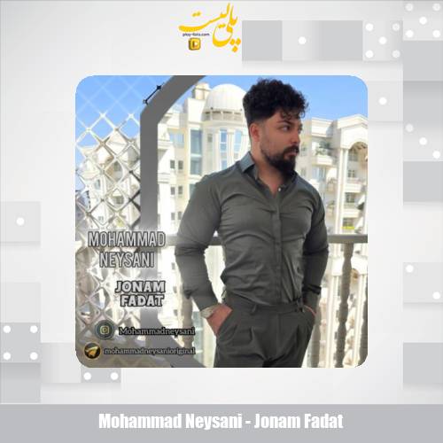 mohammad neysani jonam fadat 2025 06 08 09 10