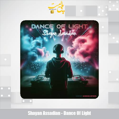 shayan assadian dance of light 2025 06 05 13 50