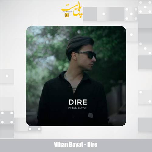 vihan bayat dire 2025 06 01 10 10