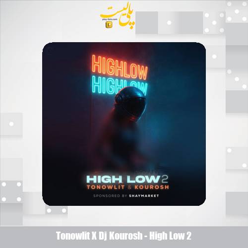 tonowlit x dj kourosh high low 2 2025 10 30 08 25