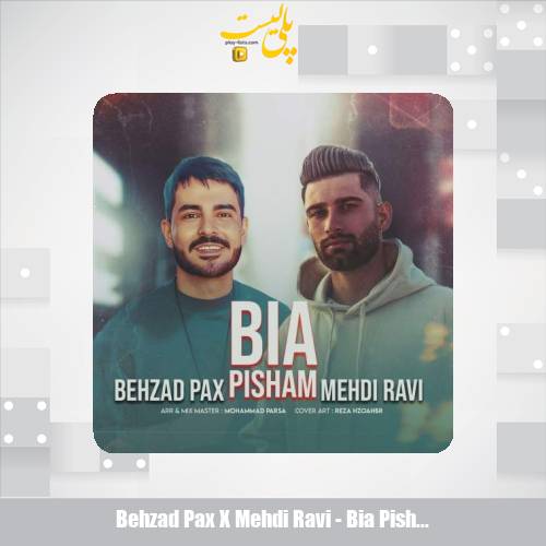 behzad pax x mehdi ravi bia pisham 2025 11 07 13 20