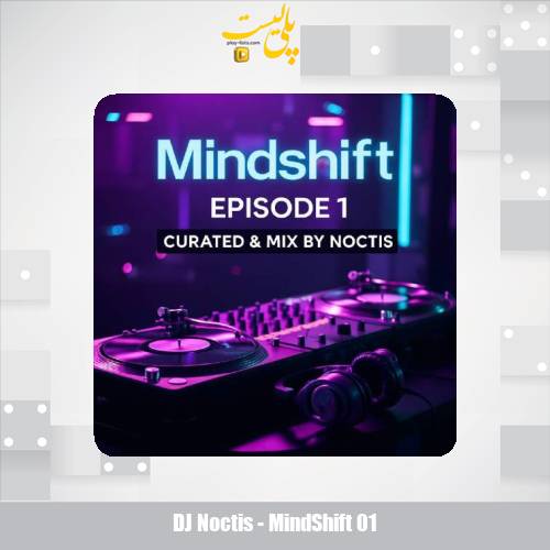 dj noctis mindshift 01 2025 12 12 10 20